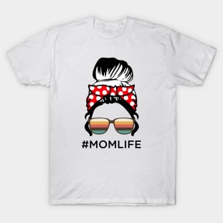 Mom Life Mom Messy Bun Mothers Day Gift T-Shirt